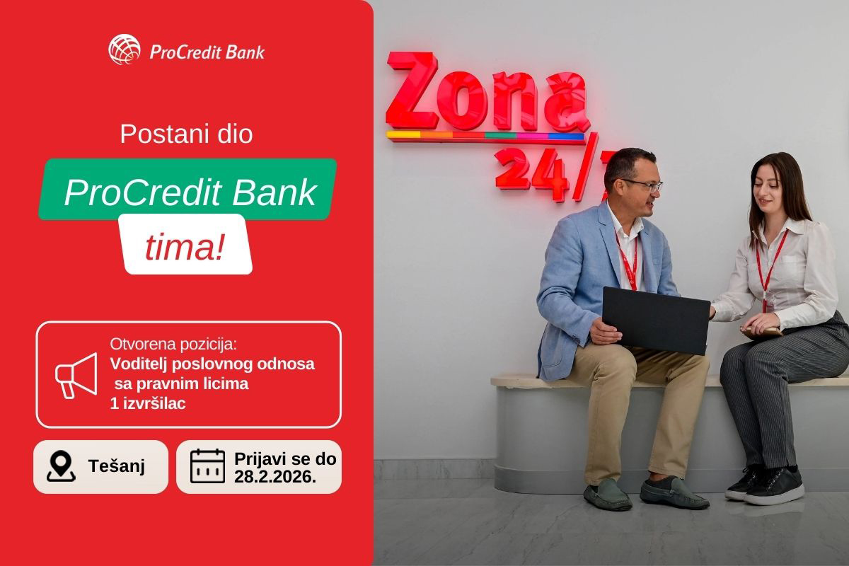 OGLAS ZA POSAO: Voditelj poslovnog odnosa – ProCredit banka Tešanj