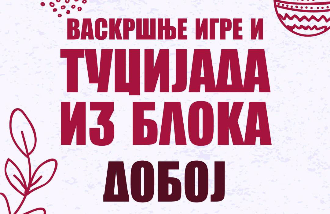 DOBOJ: Vaskršnje igre i tucijada iz bloka u naselju Usora okupljaju građane