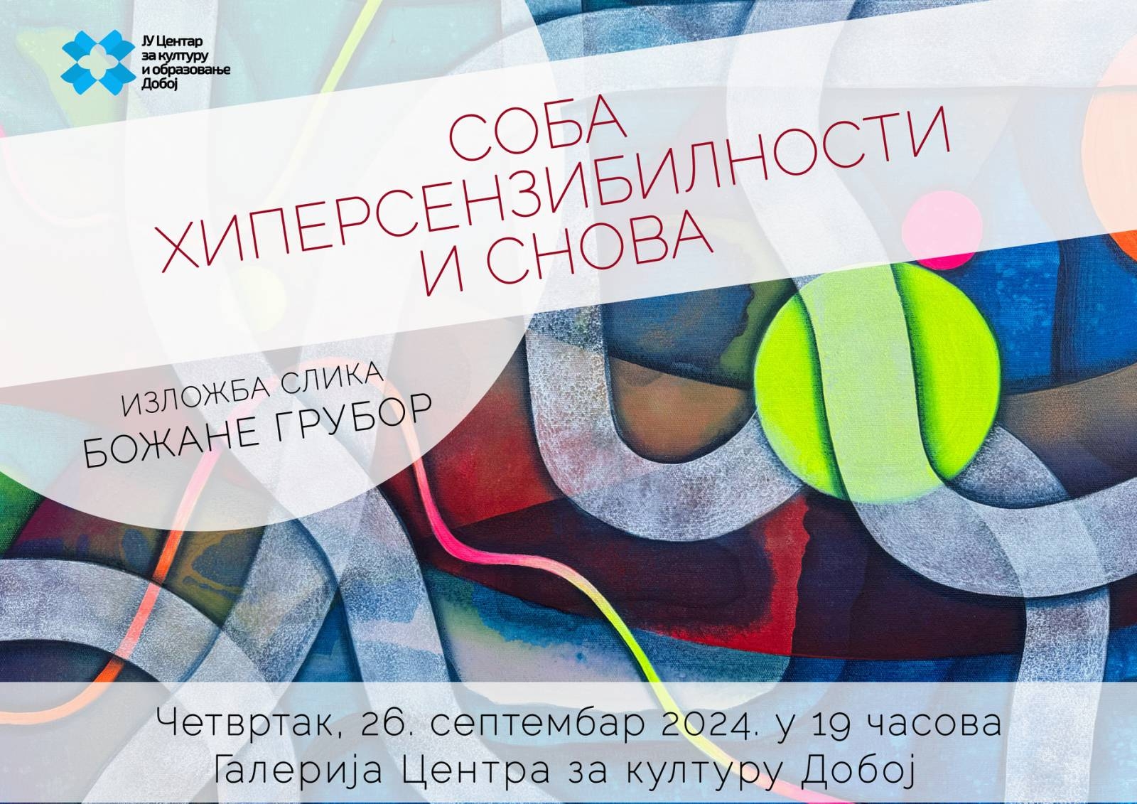 DOBOJ: Otvaranje likovne izložbe "Soba hipersenzibilnosti i snova"