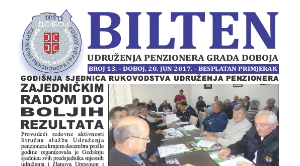 UDRUŽENJE PENZIONERA DOBOJ Izašao Bilten br. 13.
