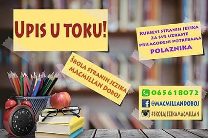 NOVO U ŠKOLI STRANIH JEZIKA MACMILLAN DOBOJ! UPIS U TOKU!!! Popravi ocjenu - kursevi stranih jezika!
