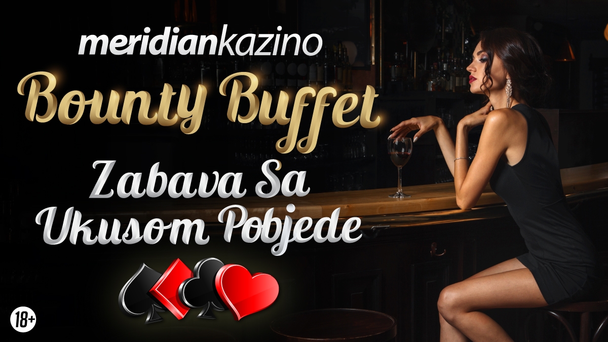 BOUNTY BUFFET – POČINJE POKER ČAROLIJA! Osvoji turnirsku ulaznicu uz TEXAS HOLD’EM!