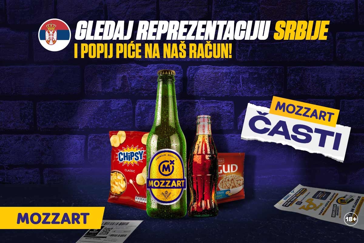 PRATI UTAKMICE REPREZENTACIJE U MOZZARTU! Spremite se za čašćenje kao nikada do sada.