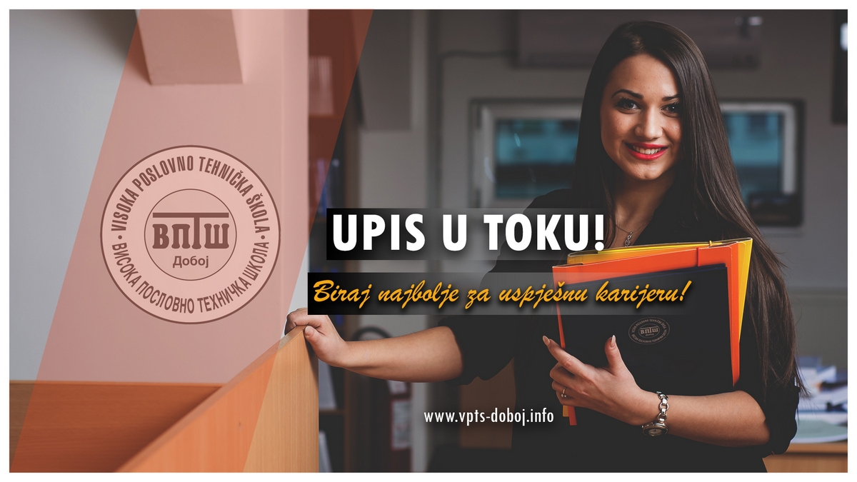 VISOKA POSLOVNO TEHNIČKA ŠKOLA DOBOJ -  Upis studenata u akademsku 2019/20 godinu