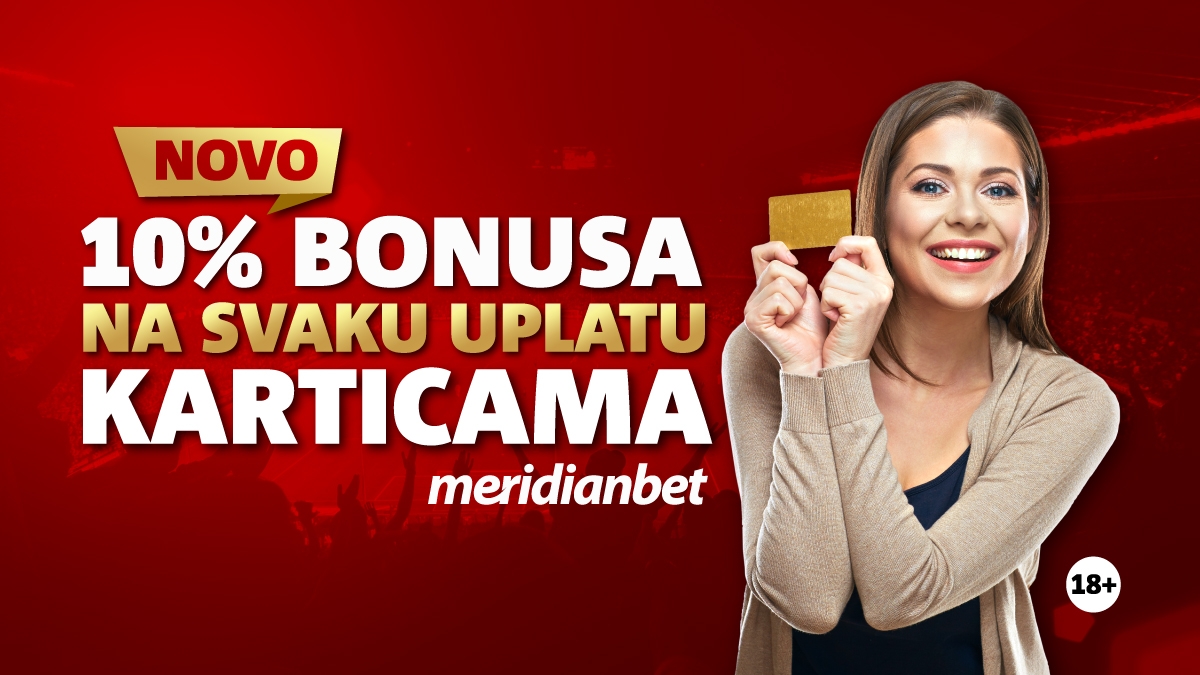 U MERIDIANU DEPOZIT VRIJEDI VIŠE: Za svaku uplatu karticama 10% bonusa