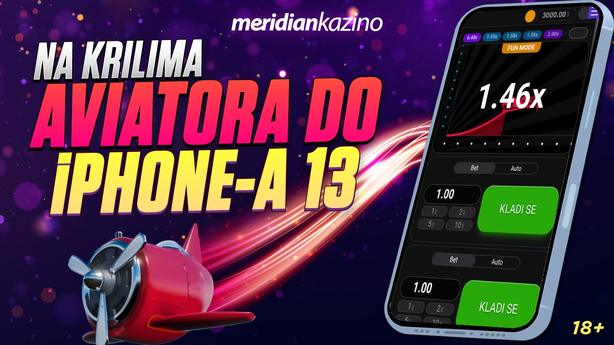 MERIDIAN KAZINO: Zaigraj Aviator i osvoji fenomenalni IPHONE 13!