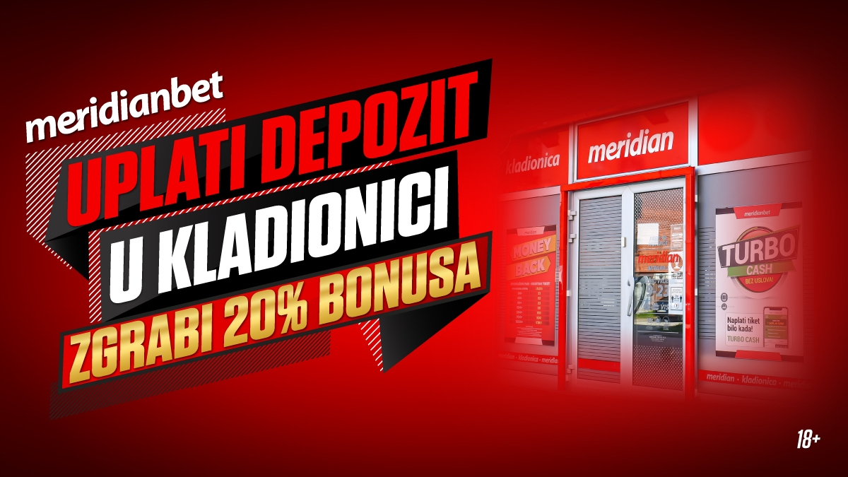 Uplati depozit u Meridian poslovnici i zgrabi 20% bonusa