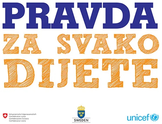 KAKO SU UNICEF, ŠVEDSKA I ŠVAJCARSKA UNAPRIJEDLILI PRAVOSUDNI SISTEM ZA DJECU Desteljeće rada na Pravdi za svako dijete