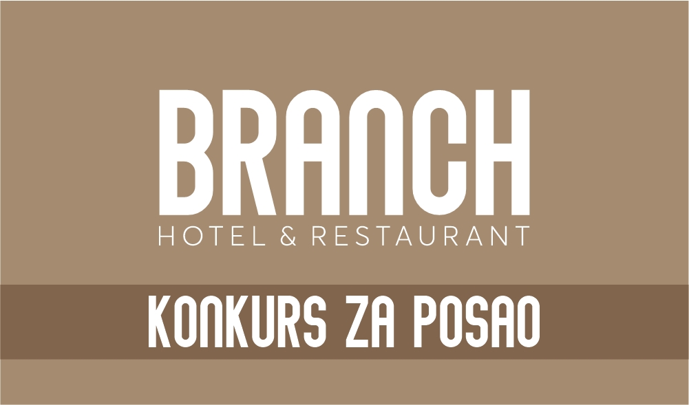 OGLAS ZA POSAO: Restoran “Branch” Doboj traži više radnika na više pozicija!