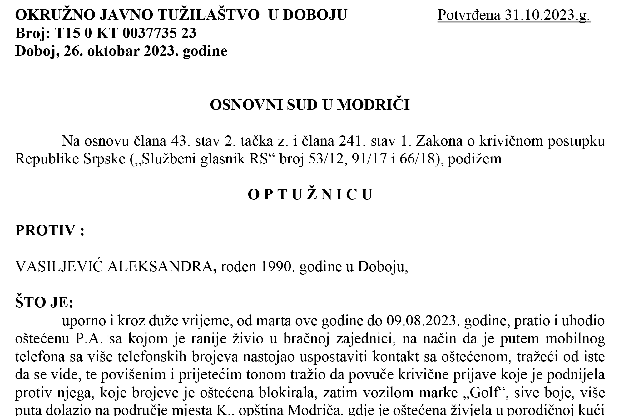 DOBOJ: Optužnica protiv Aleksandra Vasiljevića za proganjanje potvrđena u Modriči