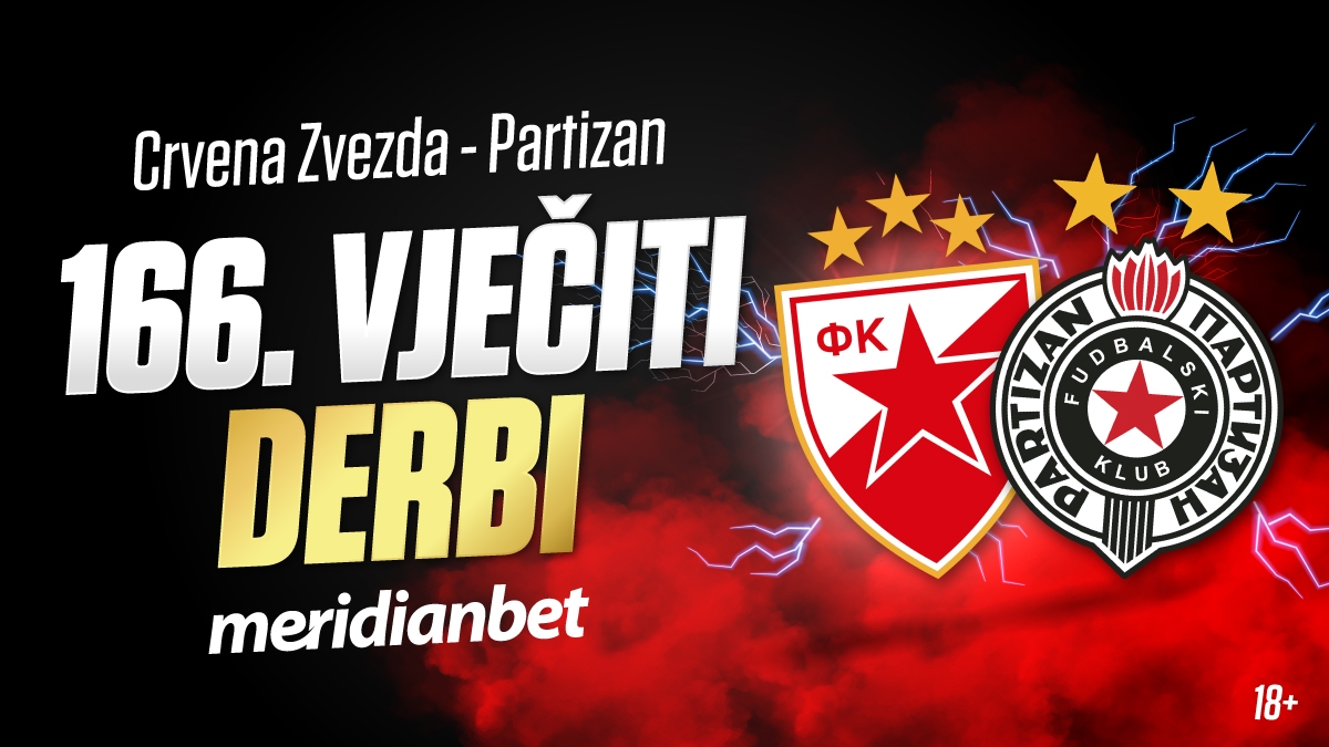 CRVENA ZVEZDA – PARTIZAN: KLADIONICA MERIDIAN NUDI NAJVEĆE KVOTE NA PLANETI!
