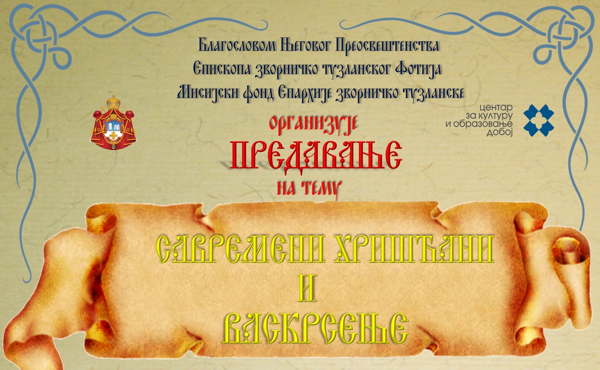 DOBOJSKI INFO NAJAVLJUJE: Predavanje "Savremeni hrišćani i vaskrsenje"