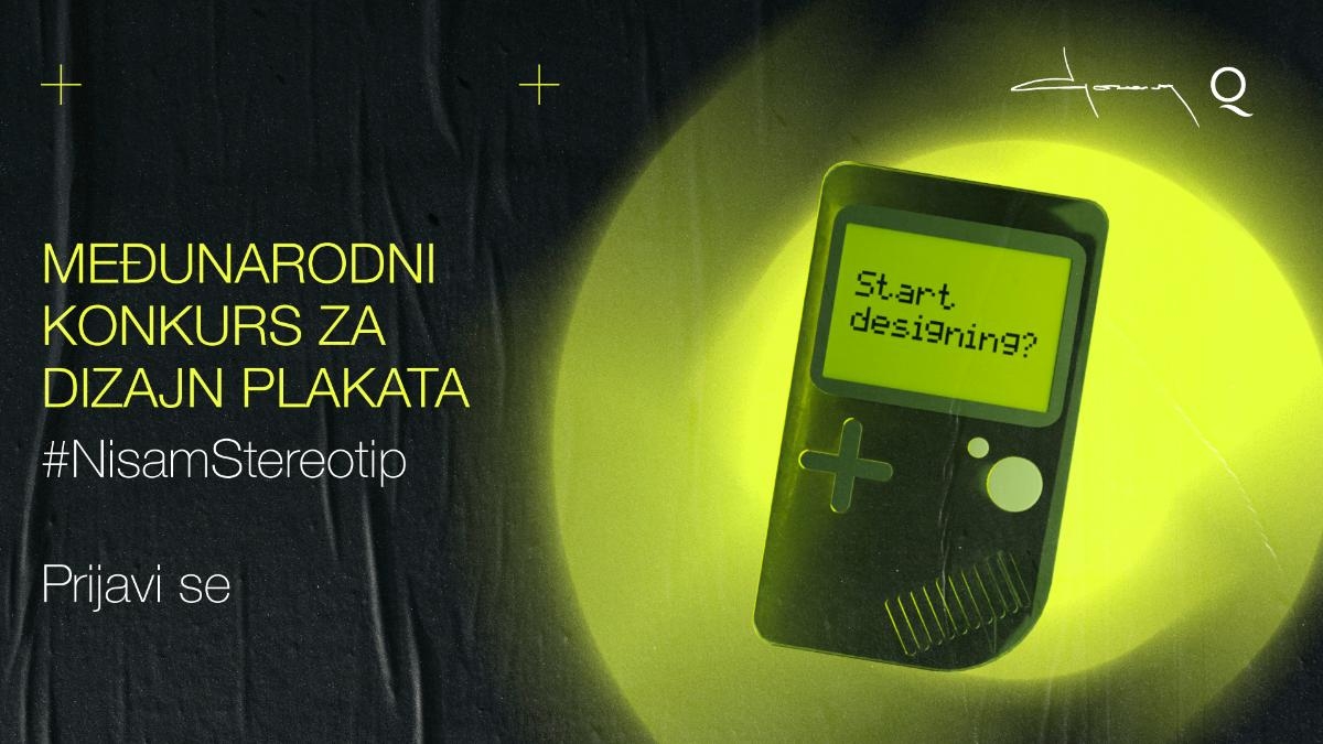 OTVOREN DRUGI MEĐUNARODNI KONKURS ZA DIZAJN PLAKATA „GORAN V. JANKOVIĆ“ Poziv mladim kreativcima da prijave radove na temu #nisamSTEREOTIP