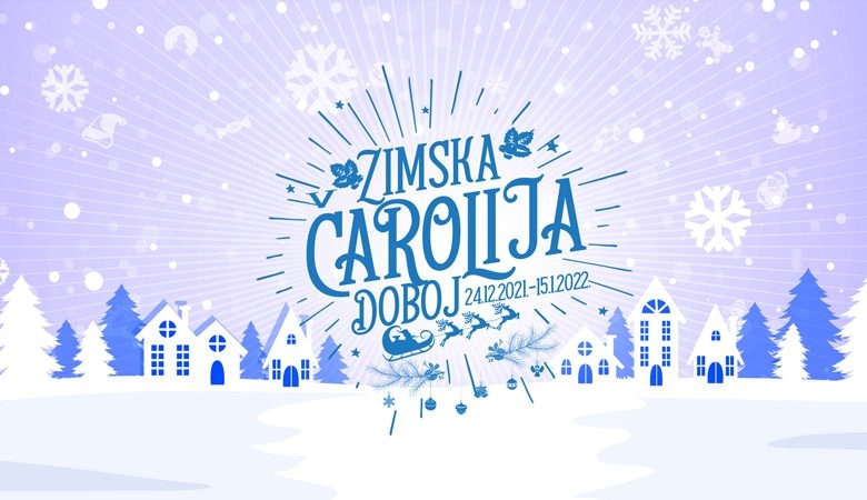 DOBOJ: Javni poziv za učešće u realizaciji manifestacije „Zimska čarolija Doboj 2021-2022“