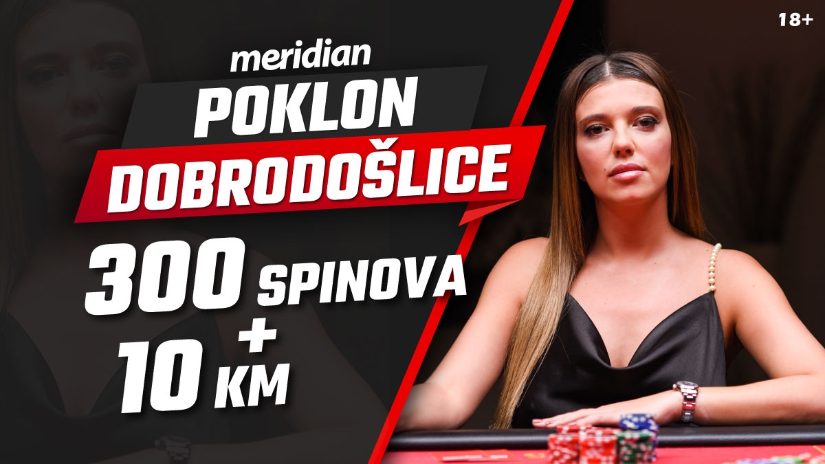 Samo u Meridianu možeš da se kladiš BESPLATNO! Na klik do poklona od 10 KM i 300 spinova!