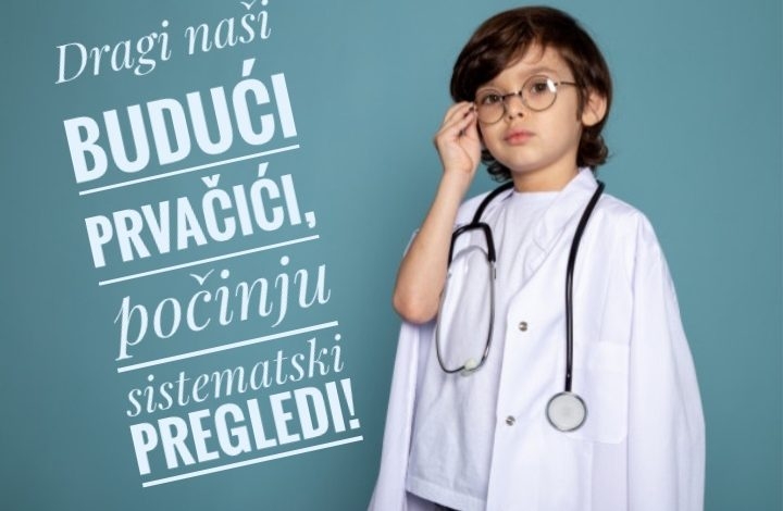 DOM ZDRAVLJA DOBOJ: Od 25. maja počinju sistematski pregledi budućih prvačića