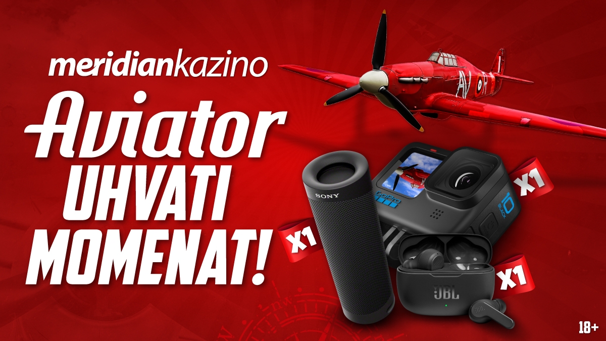 MERIDIAN: Aviator pljusak FREEBET-A i ekskluzivni pokloni! Osvoji GoPro kameru, bluetooth slušalice ili zvučnik!
