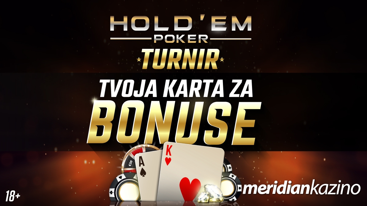 TVOJA KARTA ZA BONUSE PONEDJELJKOM – HOLD'EM POKER SPEKTAKL!