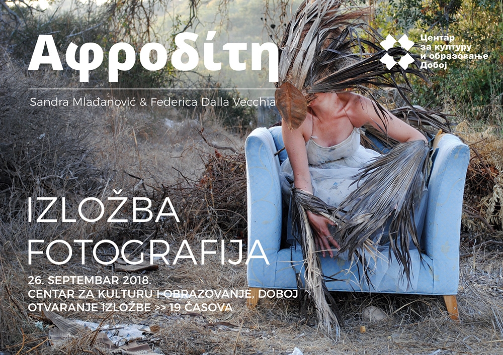 DOBOJSKI INFO NAJAVLJUJE: Izložba fotografija "Afrodita" Sandre Mlađanović i Fedrica Dalla Vecchia