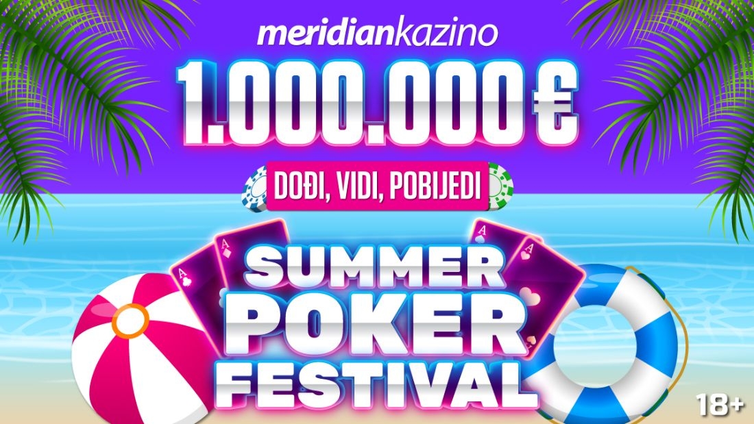 SPREMI SE ZA MILIONSKI SPEKTAKL - Veličanstvena zabava stiže uz SUMMER POKER FEST!