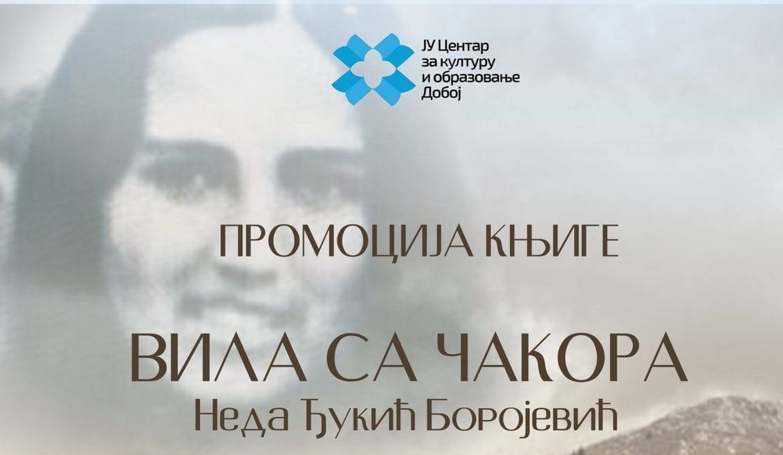 DOBOJ: Promocija knjige "Vila sa Čakora" autorke Nede Đukić Borojević