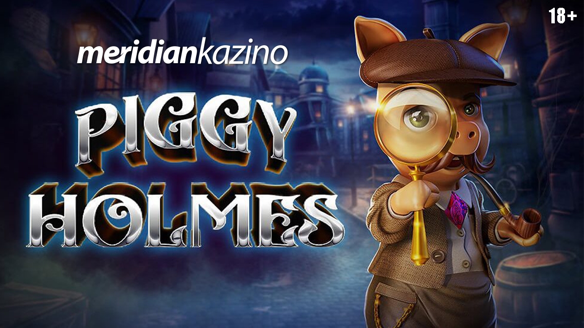 MERIDIAN KAZINO: Osvojite džekpotove u igri PIGGY HOLMES!