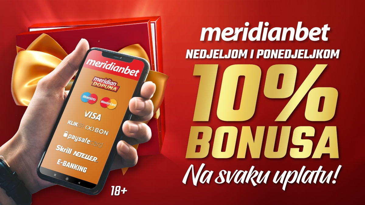 BONUS DANI U MERIDIANU: Nedjeljom i ponedjeljkom uzmi 10% na sve uplate