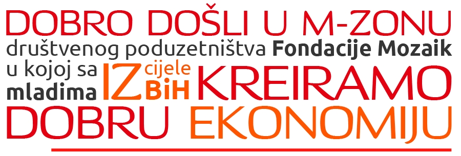 PRILIKA ZA NOVA RADNA MJESTA M-zona je prilika koja se ne propušta!