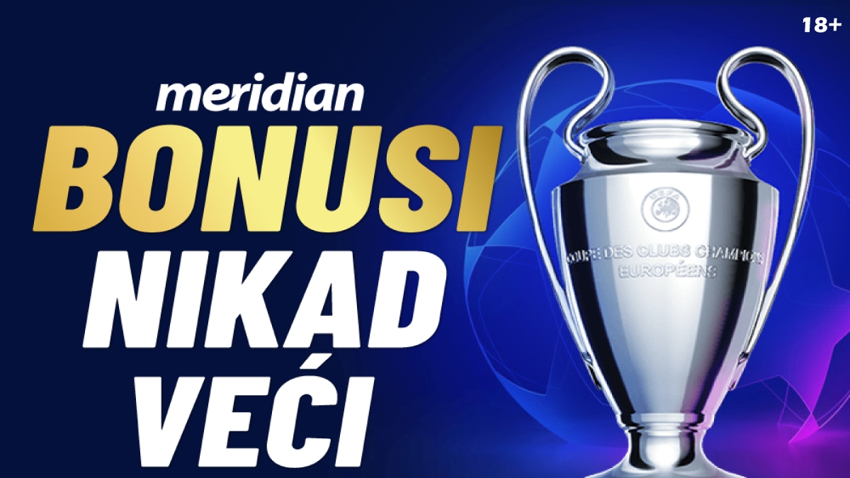 Meridian – najveća kvota na planeti za utakmice Lige šampiona: LIVERPUL 2.80! 30 KM POKLON!