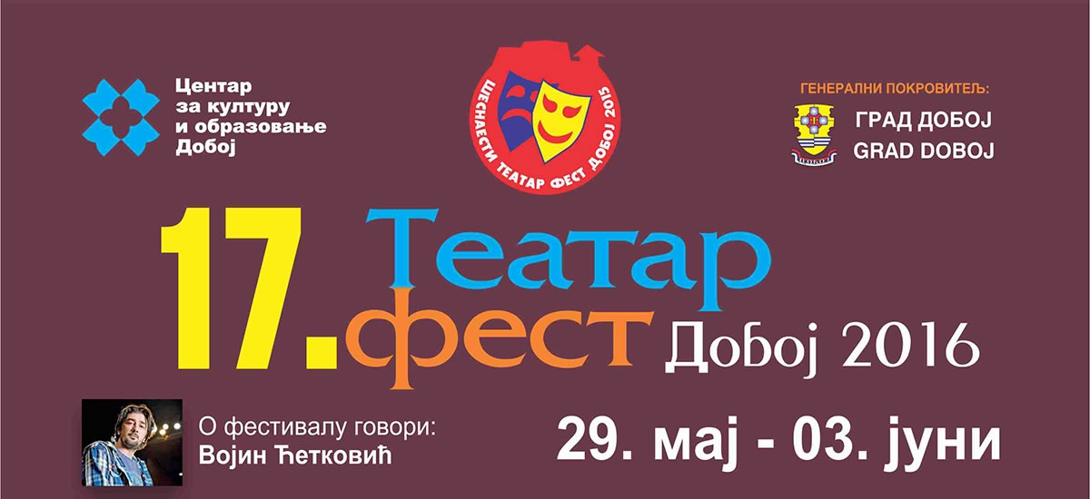 DOBOJSKI INFO PREDSTAVLJA: Lista učesnika 17. "Teatar fest Doboj 2016"