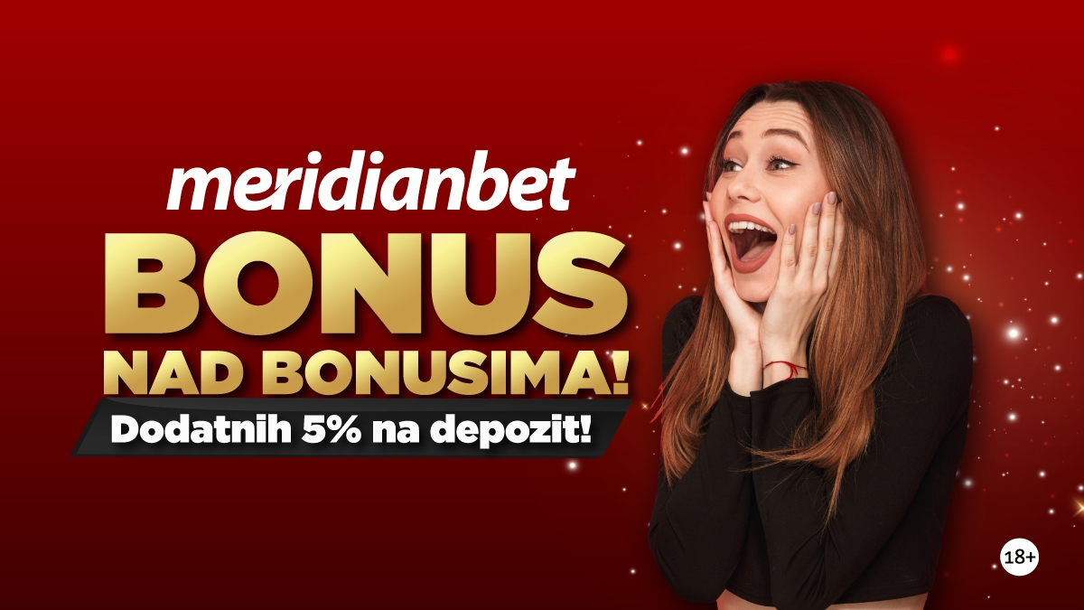 EKSKLUZIVNA PONUDA U MERIDIANU: Dodatnih 5% bonusa na depozit