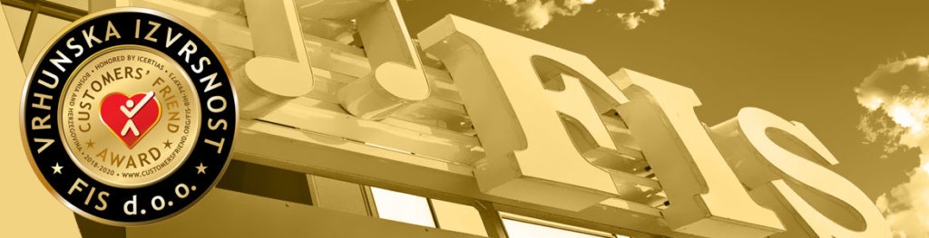 FIS d.o.o. je ponosni nosilac međunarodnog certifikata “Customers’ Friend – Vrhunska izvrsnost”
