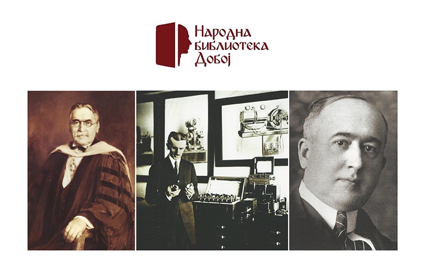 DOBOJSKI INFO NAJAVLJUJE: Izložba o Pupinu, Tesli i Milankoviću u Narodnoj biblioteci Doboj