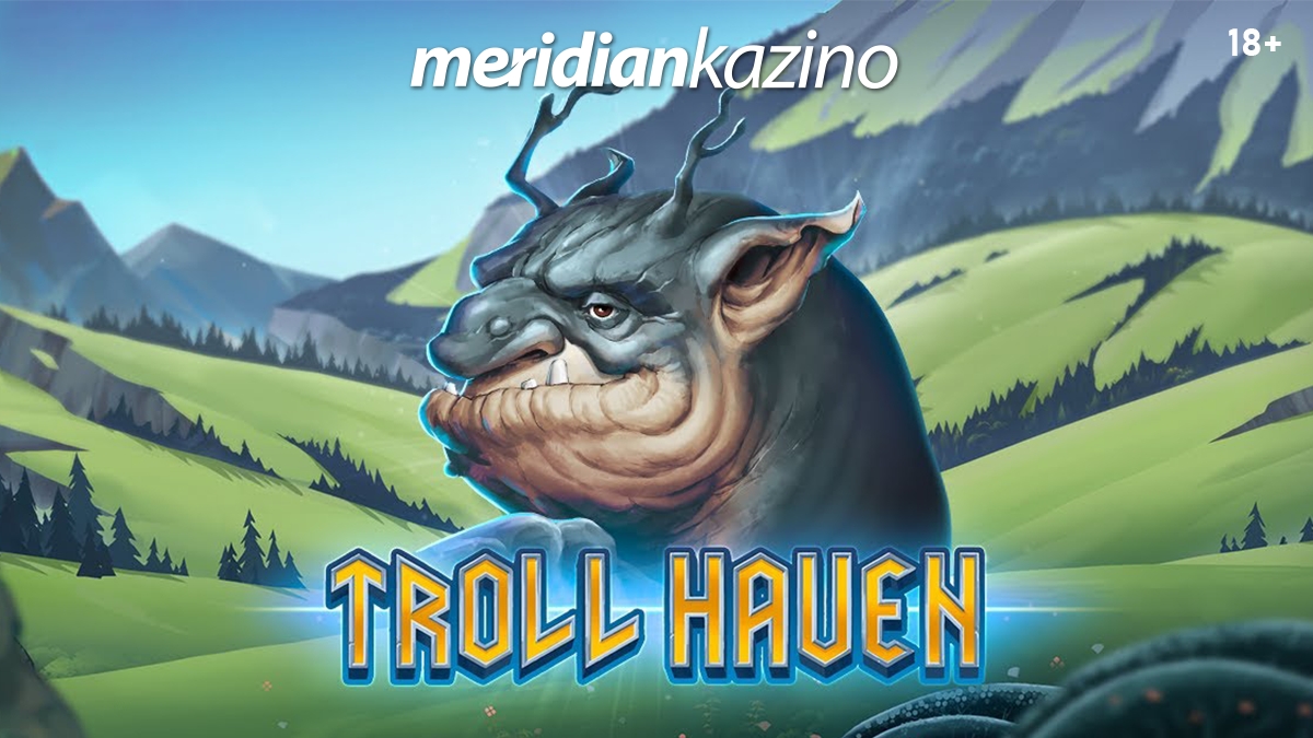 MERIDIAN KAZINO: Troll Haven – posjetite zemlju trolova punu bonusa!
