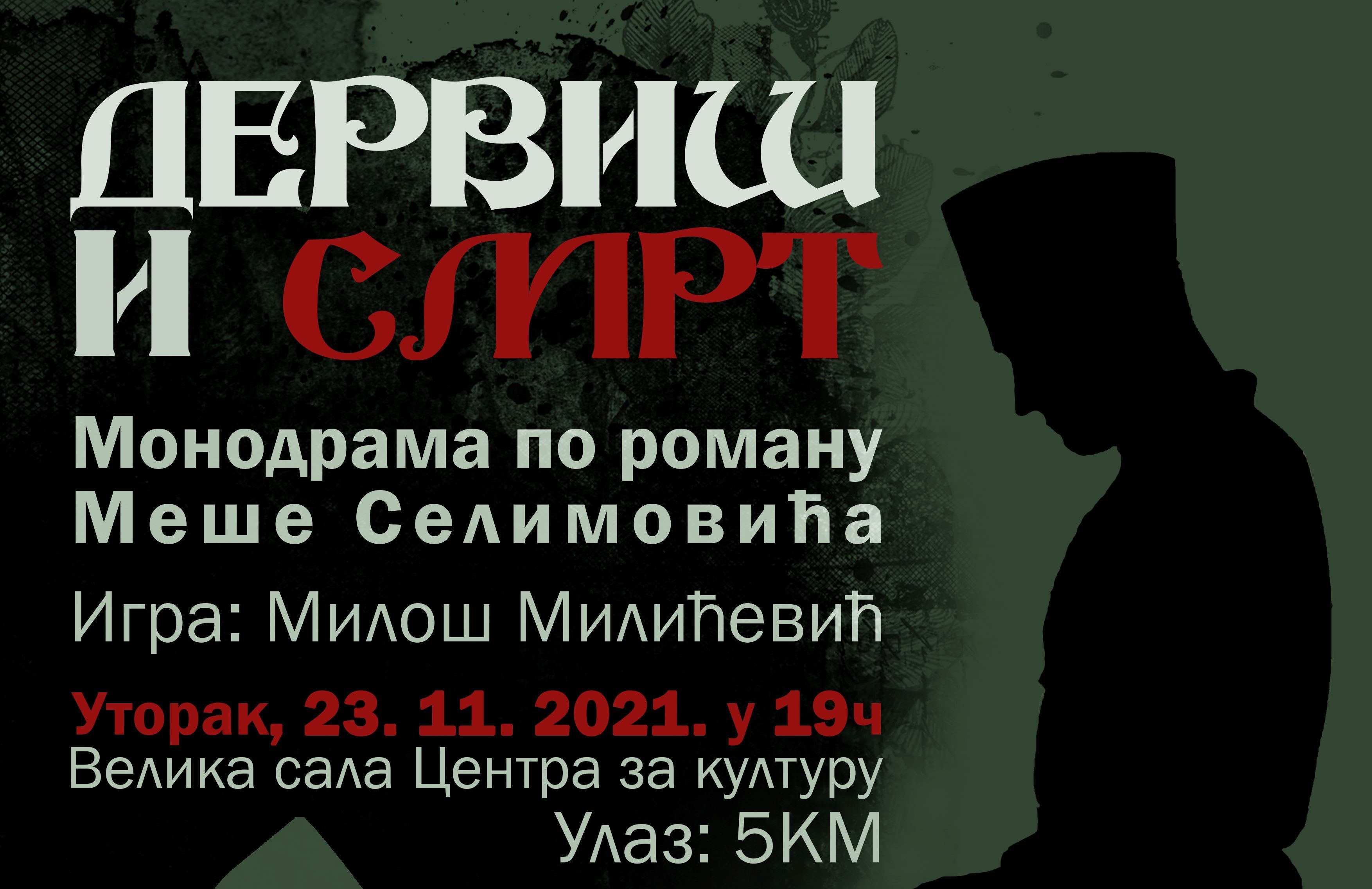 DOBOJ: Večeras monodrama „Derviš i smrt”