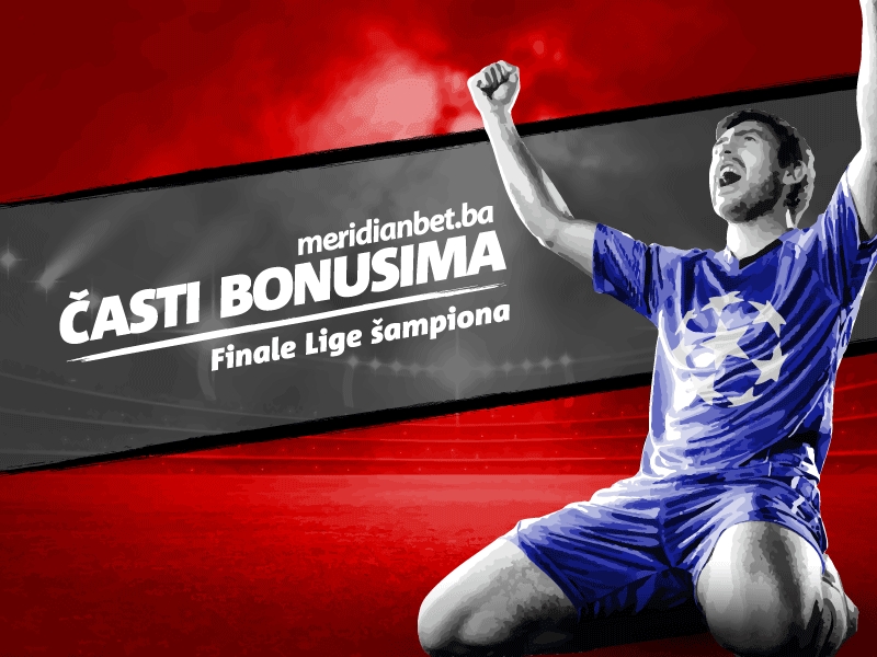 FUDBALSKA EUFORIJA U MERIDIANU  Prati finale Lige šampiona i osvoji bonuse
