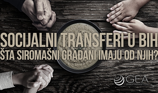 Socijalni transferi u BiH – šta siromašni građani imaju od njih?